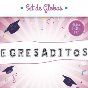 Set de globos frase Egresaditos